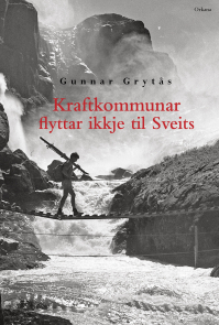 «Kraftkommunar flyttar ikkje til Sveits». Foto: Aud Tåga